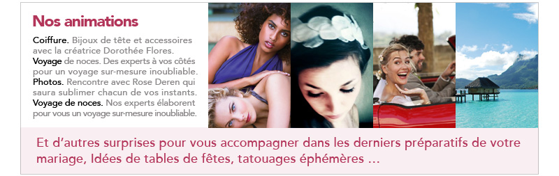 Nos aniamtions : coiffures, voyages, photos, voyage de noces